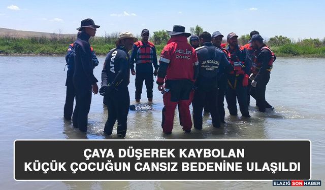 Çaya Düşerek Kaybolan Küçük Çocuğun Cansız Bedenine Ulaşıldı