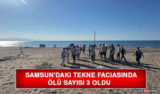 Samsun'daki Tekne Faciasında Ölü Sayısı 3 Oldu
