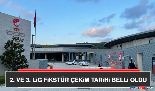 2. ve 3. Lig Fikstür Çekim Tarihi Belli Oldu