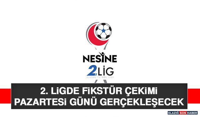 2. Ligde Fikstür Çekimi Pazartesi Günü Gerçekleşecek
