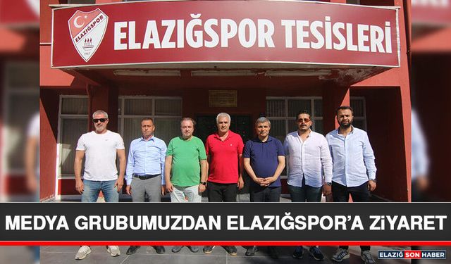 Medya Grubumuzdan Elazığspor’a Ziyaret