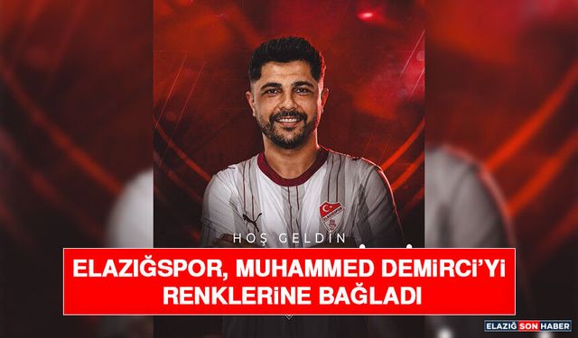 Elazığspor, Muhammed Demirci’yi Renklerine Bağladı