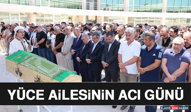 Yüce Ailesinin Acı Günü