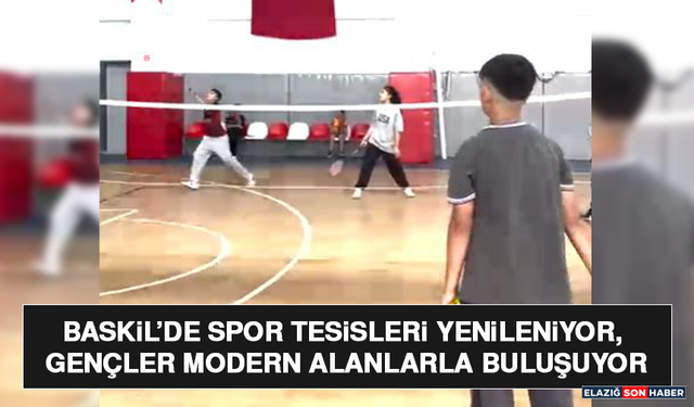 Baskil’de Spor Tesisleri Yenileniyor, Gençler Modern Alanlarla Buluşuyor