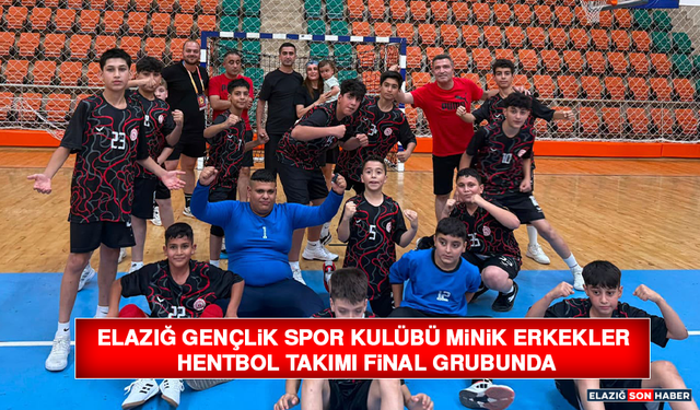 Elazığ Gençlik Spor Kulübü Minik Erkekler Hentbol Takımı Final Grubunda