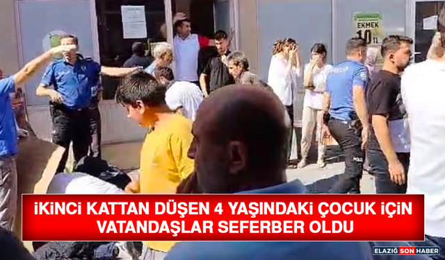 İkinci Kattan Düşen 4 Yaşındaki Çocuk İçin Vatandaşlar Seferber Oldu