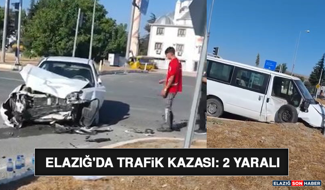 Elazığ'da Trafik Kazası: 2 Yaralı