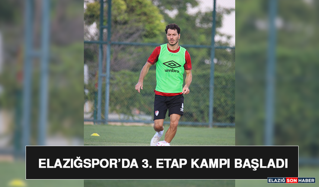 Elazığspor’da 3. Etap Kampı Başladı