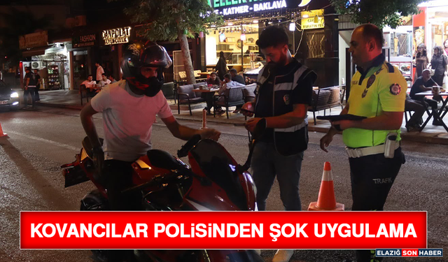 Kovancılar Polisinden Şok Uygulama