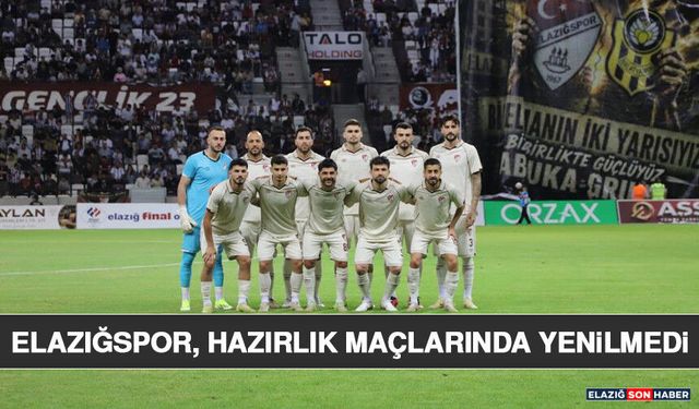 Elazığspor, Hazırlık Maçlarında Yenilmedi