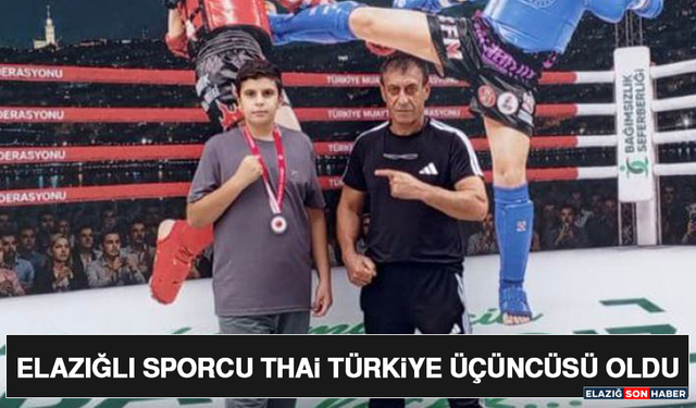 Elazığlı Sporcu Thai Türkiye Üçüncüsü Oldu