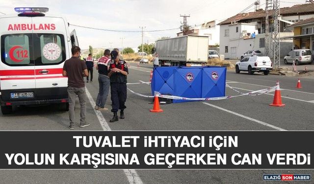 Tuvalet İhtiyacı İçin Yolun Karşısına Geçerken Can Verdi