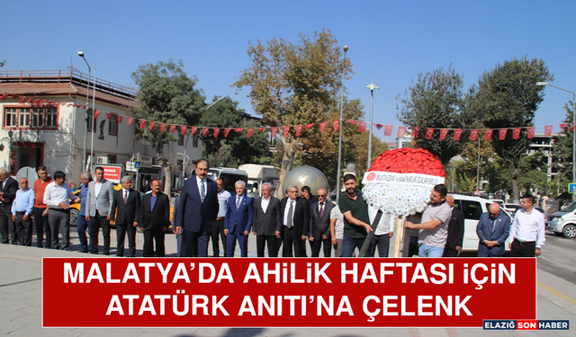 Malatya’da Ahilik Haftası İçin Atatürk Anıtı’na Çelenk Sunuldu