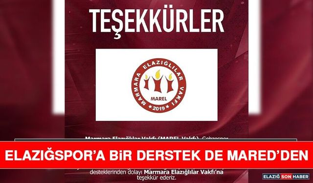 Elazığspor’a Bir Derstek de MARED’den