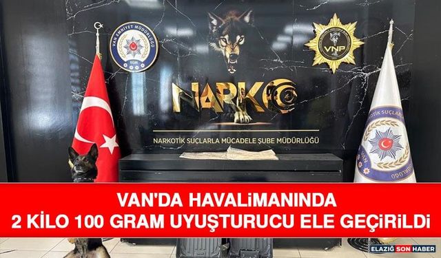 Van'da Havalimanında 2 Kilo 100 Gram Uyuşturucu Ele Geçirildi