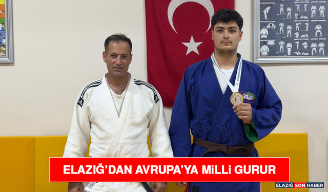 Elazığ’dan Avrupa’ya Milli Gurur