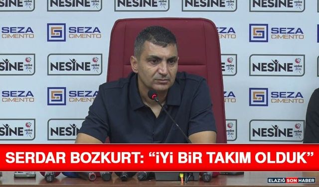 Serdar bozkurt: “İyi Bir Takım Olduk”