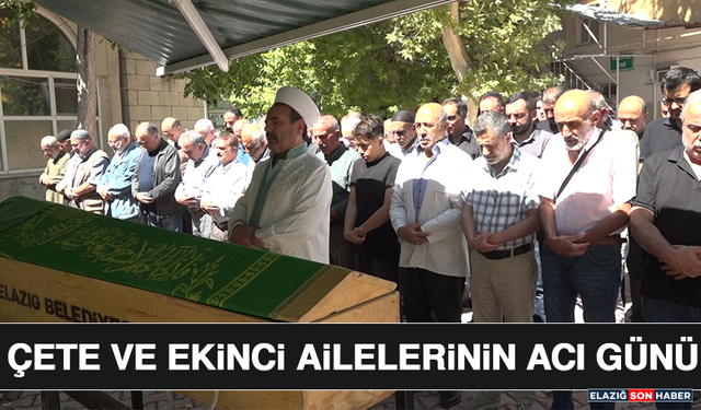 Çete ve Ekinci Ailelerinin Acı Günü