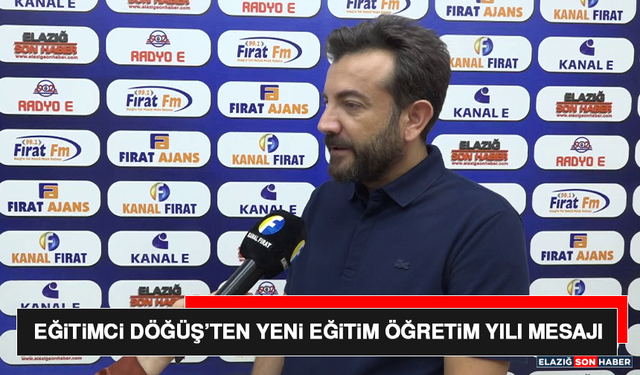 Eğitimci Döğüş’ten Yeni Eğitim Öğretim Yılı Mesajı