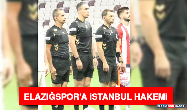 Elazığspor’a İstanbul Hakemi