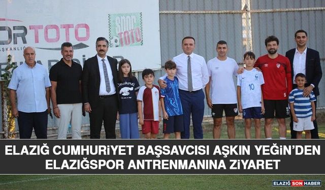 Elazığ Cumhuriyet Başsavcısı Aşkın Yeğin’den Elazığspor Antrenmanına Ziyaret