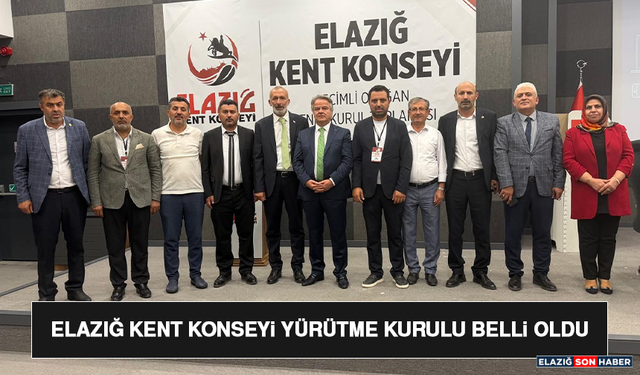 Elazığ Kent Konseyi Yürütme Kurulu Belli Oldu