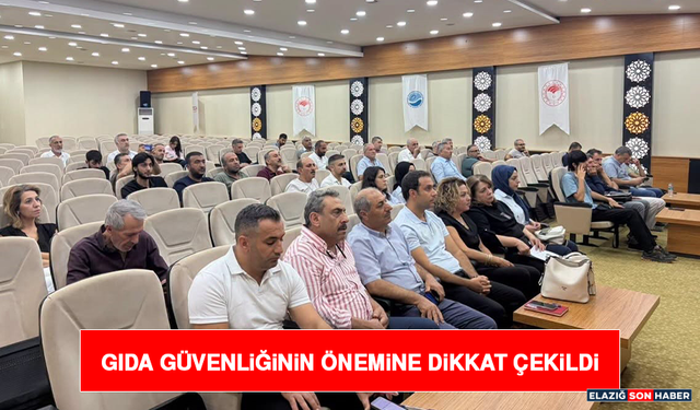 Gıda Güvenliğinin Önemine Dikkat Çekildi