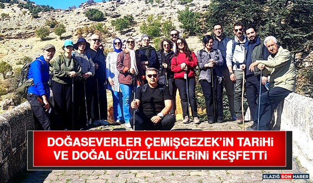 Doğaseverler Çemişgezek’in Tarihi ve Doğal Güzelliklerini Keşfetti