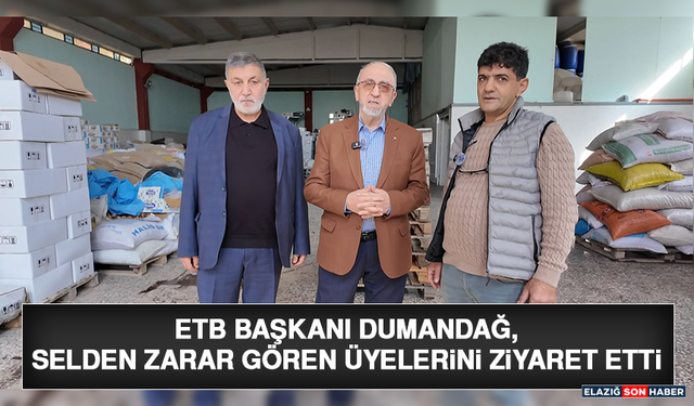 ETB Başkanı Dumandağ, Selden Zarar Gören Üyelerini Ziyaret Etti