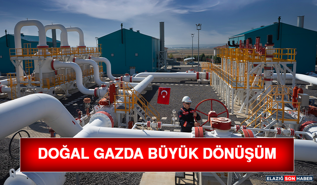 Doğal Gazda Büyük Dönüşüm