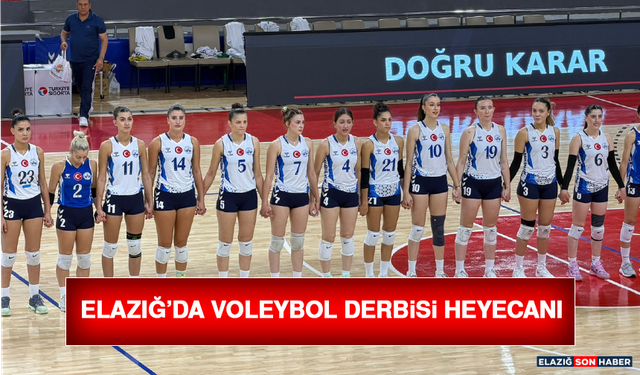 Elazığ’da Voleybol Derbisi Heyecanı