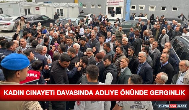 Kadın Cinayeti Davasında Adliye Önünde Gerginlik