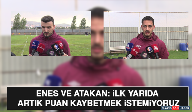 Enes ve Atakan: İlk Yarıda Artık Puan Kaybetmek İstemiyoruz
