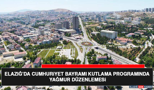Elazığ’da Cumhuriyet Bayramı Kutlama Programında Yağmur Düzenlemesi