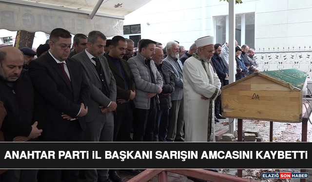 Anahtar Parti İl Başkanı Sarışın Amcasını Kaybetti