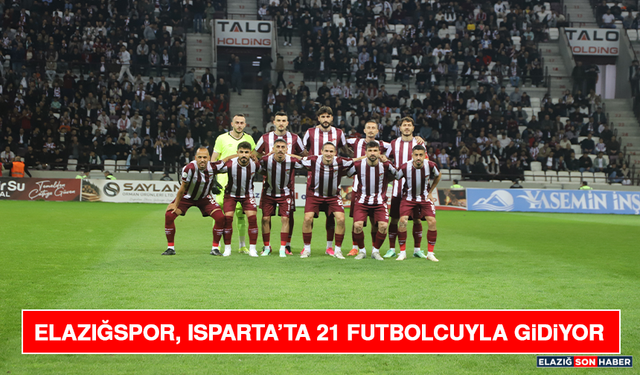 Elazığspor, Isparta’ta 21 Futbolcuyla Gidiyor