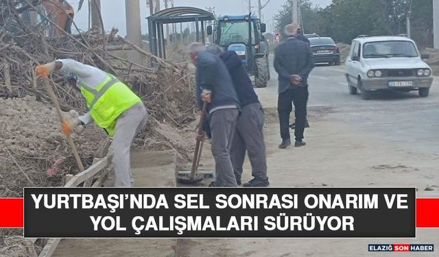 Yurtbaşı’nda Sel Sonrası Onarım ve Yol Çalışmaları Sürüyor