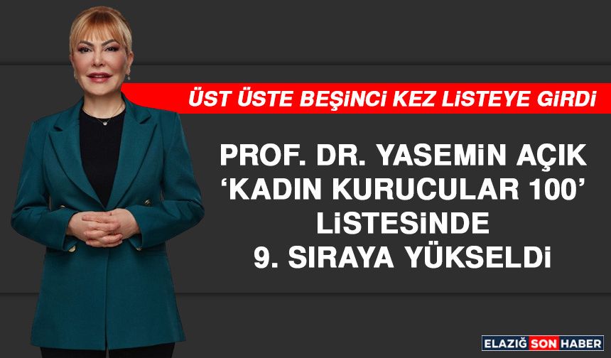 Prof. Dr. Yasemin Açık ‘Kadın Kurucular 100’ Listesinde 9. Sıraya Yükseldi