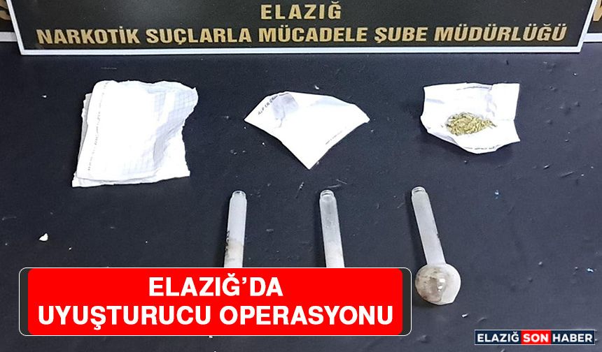 Elazığ’da Uyuşturucu Operasyonu