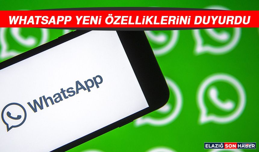 Whatsapp Yeni Özelliklerini Duyurdu