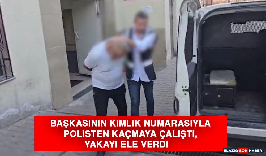 Başkasının Kimlik Numarasıyla Polisten Kaçmaya Çalıştı, Yakayı Ele Verdi