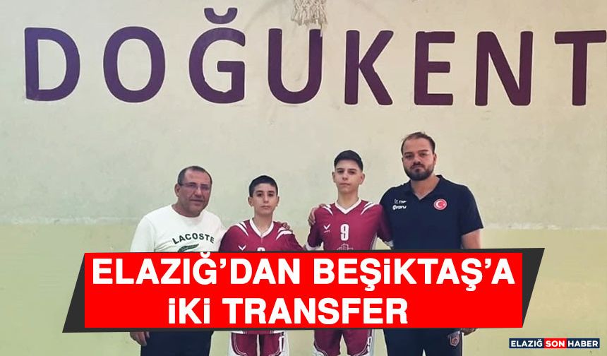 Elazığ’dan Beşiktaş’a İki Transfer