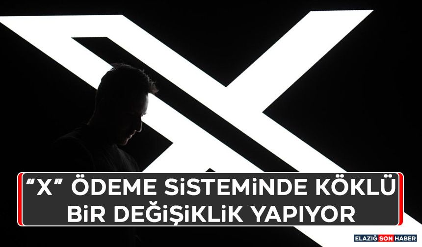 “X” Ödeme Sisteminde Köklü Bir Değişiklik Yapıyor