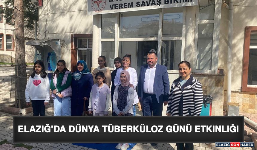 Elazığ’da Dünya Tüberküloz Günü Etkinliği