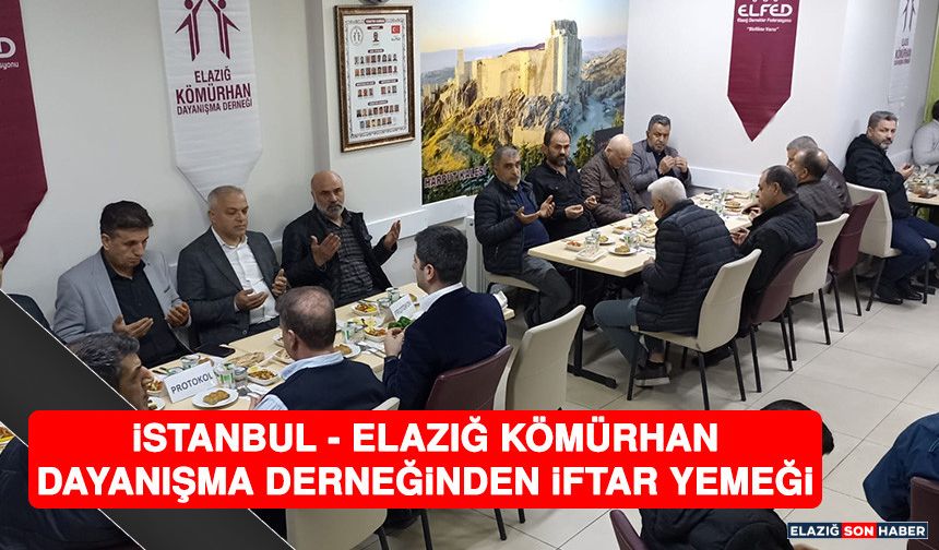 İstanbul - Elazığ Kömürhan Dayanışma Derneğinden İftar Yemeği