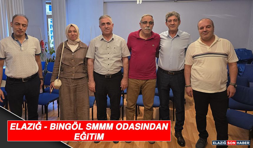 Elazığ-Bingöl SMMM Odasından Eğitim