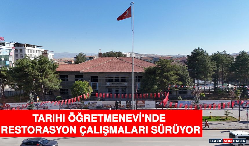 Tarihi Öğretmenevi’nde Restorasyon Çalışmaları Sürüyor