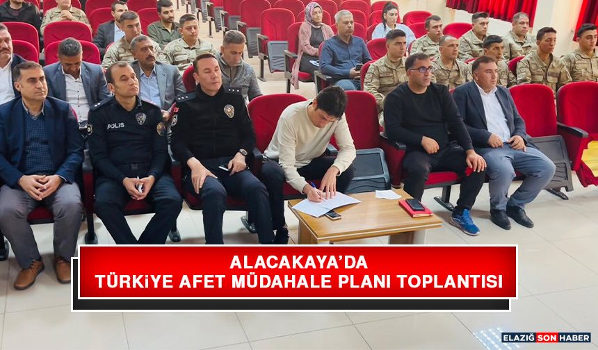 Alacakaya’da Türkiye Afet Müdahale Planı Toplantısı