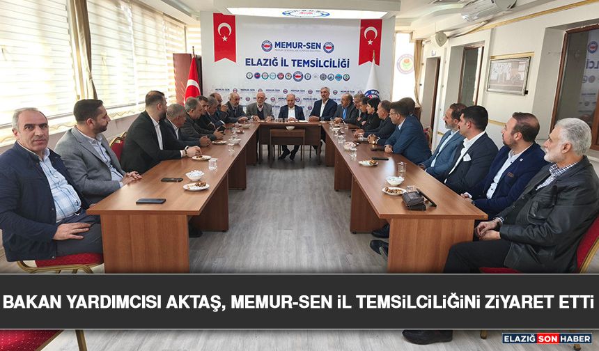Bakan Yardımcısı Aktaş, Memur-Sen İl Temsilciliğini Ziyaret Etti