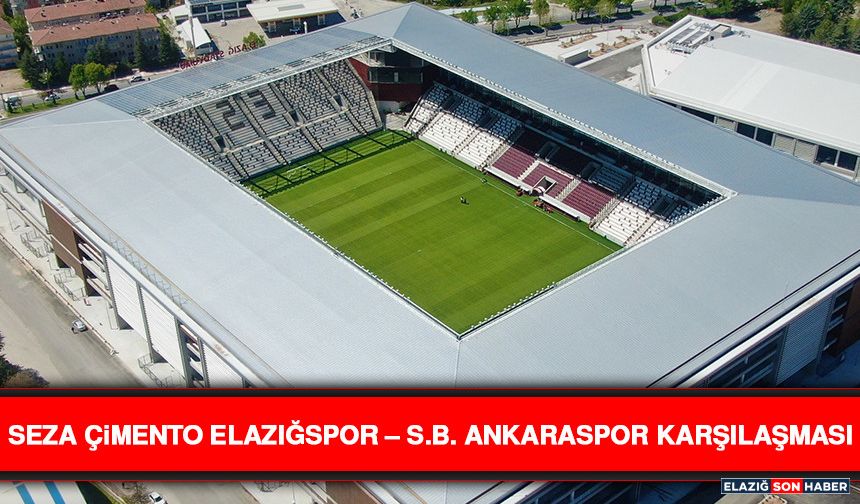 Seza Çimento Elazığspor – S.B. Ankaraspor Karşılaşması
